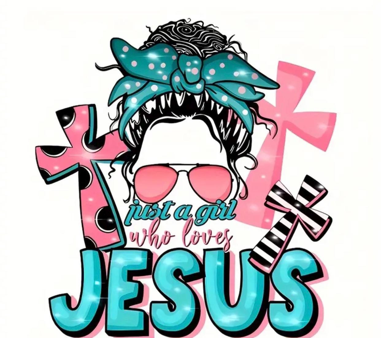 Just a girl who loves Jesus T-shirt, Jesus T-shirt, DTF, Christian, Religious, Inspirational T-shirt, Cross, Heat Transfer