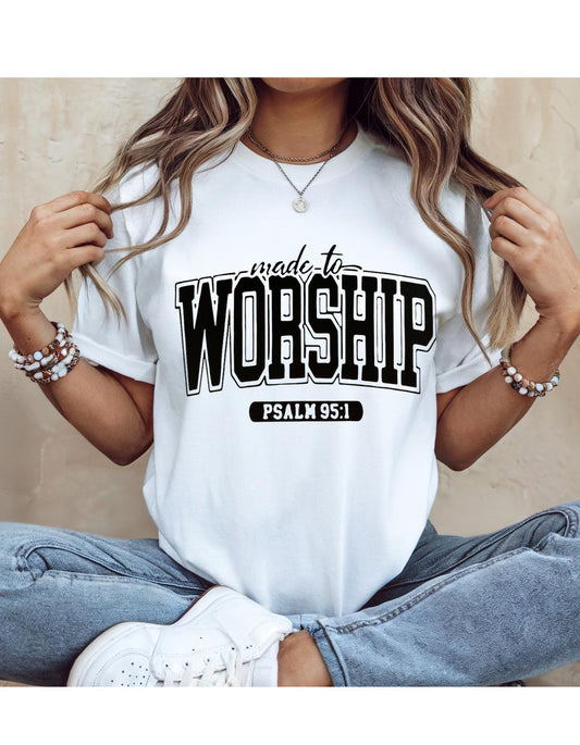 Made to Worship T-shirt, Jesus T-shirt, DTF, Christian, Worship, Scripture, Faith, Religious, Inspirational T-shirt, Cross, Heat Transfer